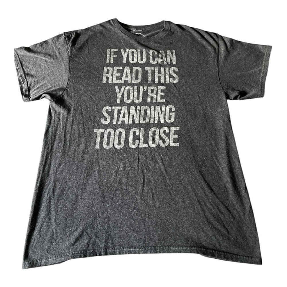 DOM Shirt Mens XL If You Can Read This Youre Standing Too Close Tee Graphic Funn